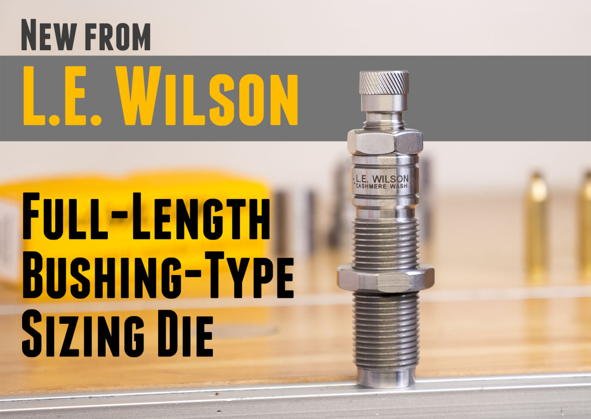 L.E. Wilson FullLength BushingType Sizing Die Overview and Setup