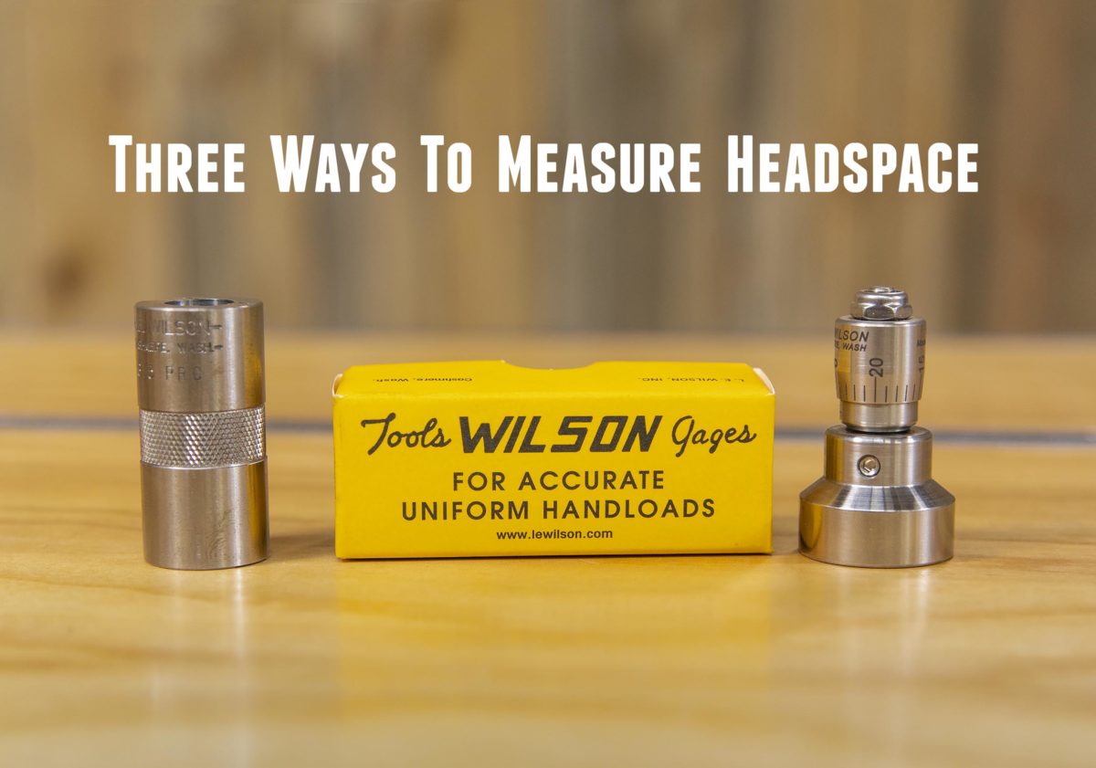 3 Ways to Measure Headspace Ultimate Reloader