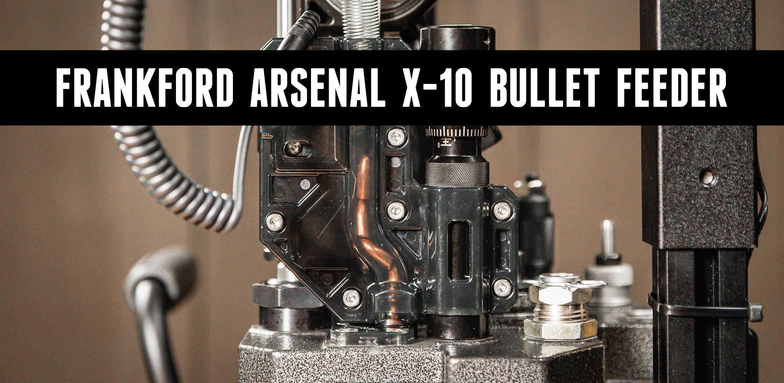 Frankford Arsenal X-10 Bullet Feeder: Unboxing, Setup, Loading 9mm –  Ultimate Reloader